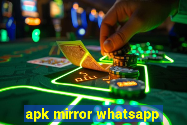 apk mirror whatsapp